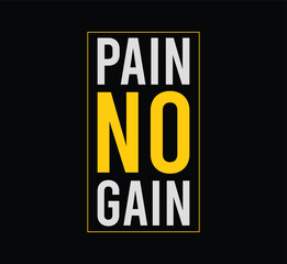 No pain no gain t shirt design, Motivational quotes graphic