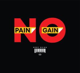 No pain no gain typography slogan for print t shirt