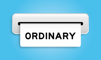 White coupon banner with word ordinary from machine on blue color background