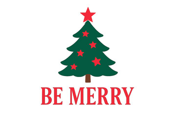 Fototapeta premium Handwritten Christmas text 'Be Merry' accompanied by a tree and stars, suitable for various design applications including greeting cards, t-shirts, flyers, posters, and mugs
