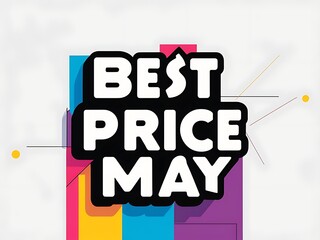 Colorful graphic design showcasing the phrase "Best Price May".