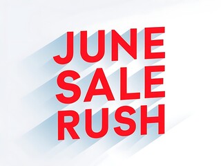 June sale rush promotional graphic.
