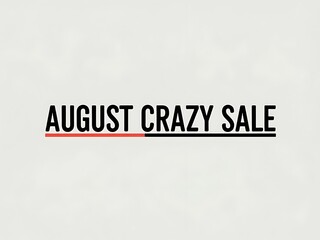 August crazy sale announcement.