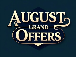 August grand offers displayed in a vintage style.