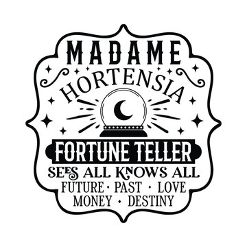 Madame Hortensia Fortune Teller - Sees All Knows All