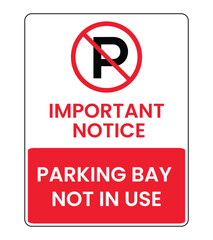 Parking Bay Not in Use Important Notice Sign