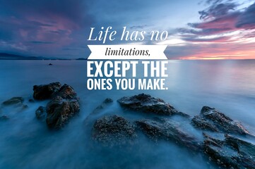 Sunset background and Inspirational quote life has no limitation except the ones you make