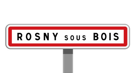 Panneau de sortie Rosny-sous-Bois, Seine-Saint-Denis, Île-de-France