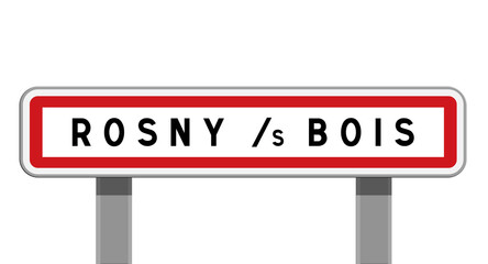 Panneau de sortie Rosny-sous-Bois, Seine-Saint-Denis, Île-de-France
