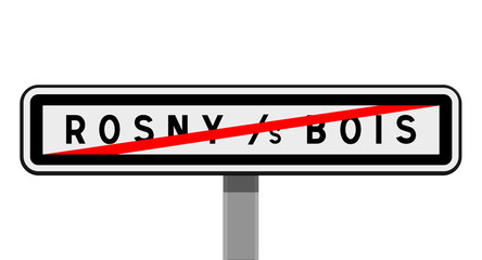 Panneau de sortie Rosny-sous-Bois, Seine-Saint-Denis, Île-de-France
