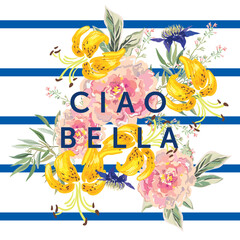 Pink peony flower, yellow lilies, green leaves bouquet, striped background. Print for t shirt, poster, text Ciao Bella. Vector illustration. Floral summer arrangement. Design template greeting card