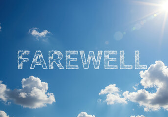 Farewell message formed clouds against a bright blue sky background