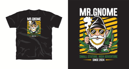 Mr.Gnome Relaxed Cannabis Quote and Weed Art T-Shirt Design