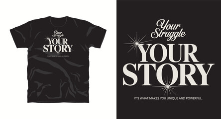 your struggle your story typography motivational vector graphic t-shirt design print