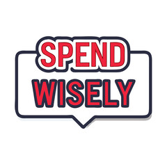 Spend Wisely Sign Icon