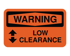 Low Clearance Warning Sign – Orange Safety Label with Vertical Restriction Icon for Tunnels and Entryways
