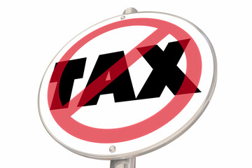 No Tax Sign Tax-Free Save Money Keep Income Earnings 3d Illustration
