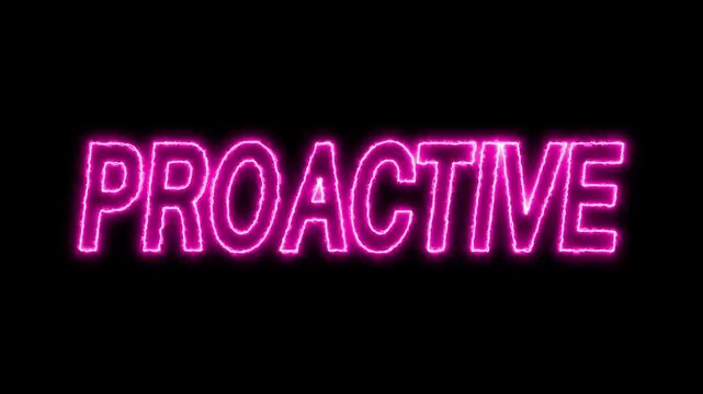 Flickering neon proactive sign animated on black background. neon proactive text animation