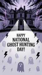 Celebrating the eerie thrill of National Ghost Hunting Day with haunted houses and paranormal adventures. National Ghost Hunting Day
