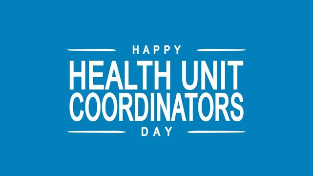 Happy health unit coordinators day text animation suitable for social media posts, greeting cards, and presentations.