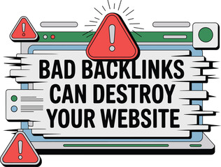 Warning about bad backlinks destroying your website with digital error alerts