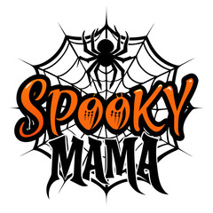 Spooky Mama Retro Halloween Illustration. Groovy Lettering with spider, spider web T shirt design 