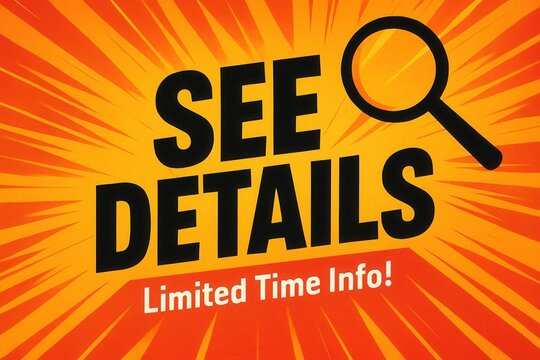 Promotional poster with bold text "See Details" and "Limited Time Info" against a vibrant orange background with a magnifying glass icon, emphasizing urgency and exclusivity.