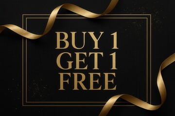 Elegant promotional design with gold text "Buy 1 Get 1 Free" on a black background, accented by golden ribbons and subtle sparkles for an upscale retail offer theme.