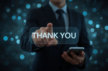 Thank You message, A person interacts with glowing "Thank You" on virtual interface, symbolizing gratitude, appreciation, or acknowledgment in business or personal context. business interactions.