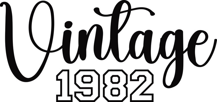 Vintage Svg, Vintage Quotes, Vintage 1982's, Birthday Bundle, 60th Birthday, 30th Birthday, 40th Birthday, 50th Birthday, Alcohol, Beverage Quote, Birthday, Birthday Cake, Birthday Cards, Birthday Par