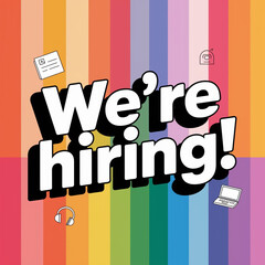 We're Hiring Announcement: Bold message of We're Hiring! against a vibrant backdrop of a rainbow spectrum, inviting potential talents.