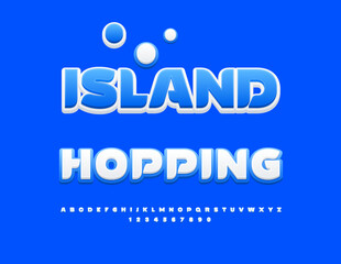 Obraz premium Vector Touristic poster Island Hopping. Blue and White Modern Font. Creative Alphabet Letters and Numbers set