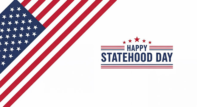Happy Statehood Day! Celebrate with this festive design featuring the American flag. Perfect for social media, cards, or any patriotic project. Download now and show your American pride