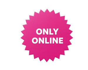 A pink sticker advertises products that are only online isolated on transparent background