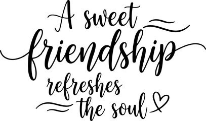 Vector art of a sweet friendship refreshes the soul quote