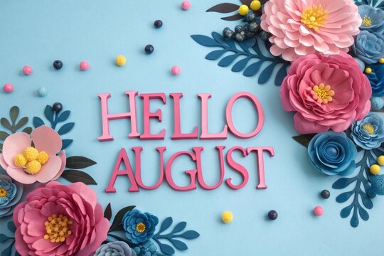 Hello August Greeting – Floral Decorative Design with Summer Flowers