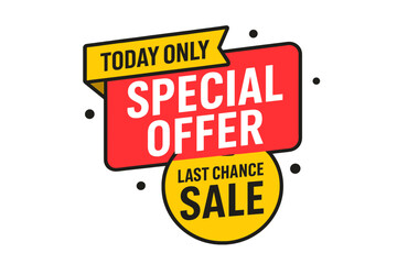 Special offer today only sale banner. Last chance promo sticker for retail discount. Marketing advertising tag for urgent promotion. Price label design element for clearance.