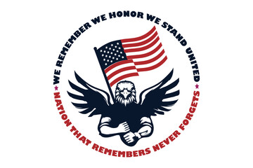 Patriot day never forget 9 11, USA lettering white card, September 11. We will never forget. Vector Patriot Day vector typography Logo design.