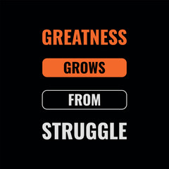 Motivational Quote Poster – Greatness Grows From Struggle Typography Design