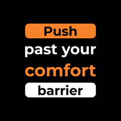 Push Past Your Comfort Barrier  typography poster