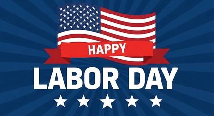 Celebrate Labor Day with patriotic stars, stripes, and a bold "Happy Labor Day" message
