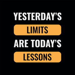 Motivational Typography Poster – Yesterday's Limits Inspire Growth and Progress Today