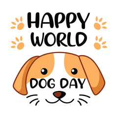 A cheerful illustration celebrating world dog day with the words happy world dog day surrounded by cute paw prints and the adorable face of a happy dog