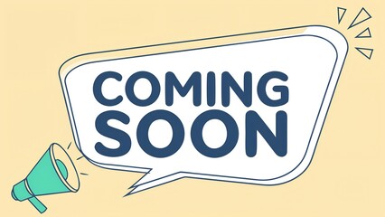 Coming soon announcement with megaphone and speech bubble