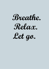 Fototapeta premium Soft Blue Poster – Breathe. Relax. Let Go.