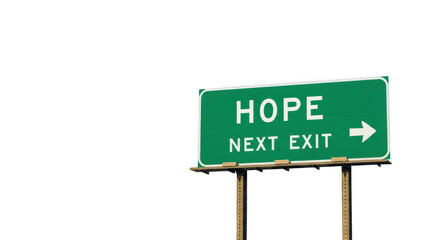 Green highway road sign indicating hope is the next exit with an arrow pointing to the right isolated on transparent background