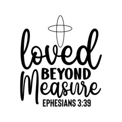 LOVED BEYOND MEASURE  SVG