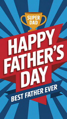 Happy Fathers Day Super Dad Trophy Celebration greeting