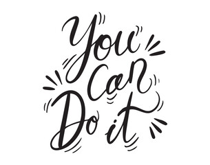 Obraz premium You can do it handwritten doodle lettering phrase or quote. You can do it message saying text. Hand drawn print clipart.