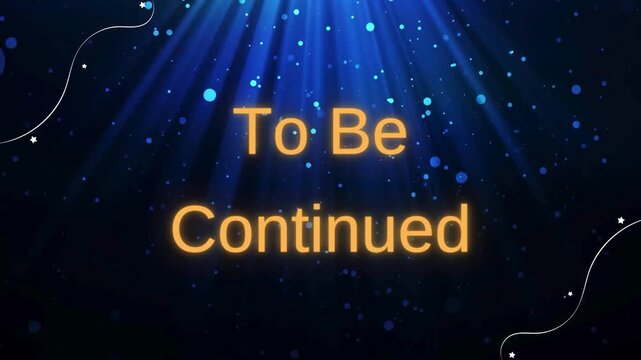 "To Be Continued" - Abstract Cinematic Motion Graphic